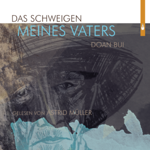 Doan Bui: Das Schweigen meines Vaters (CD - Hörbuch)