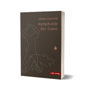 Abbas Maroufi: Symphonie der Toten (Hardcover)
