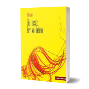 Akli Tadjer: Die beste Art zu lieben