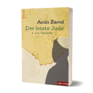 Amin Zaoui: Der letzte Jude von Tamentit