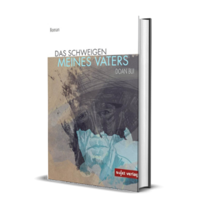 Doan Bui: Das Schweigen meines Vaters