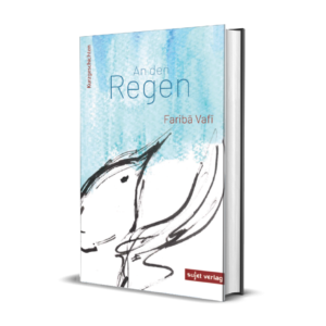 Faribā Vafī: An den Regen