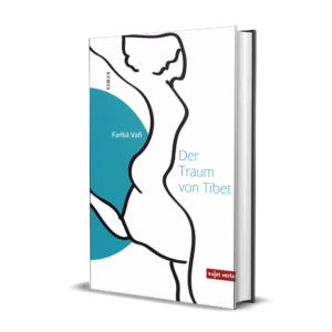 Faribā Vafī: Der Traum von Tibet