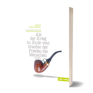 Garous Abdolmalekian: Als der Krieg zu Ende war, brachte der Frieden die Menschen um