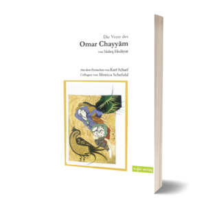 Sādeq Hedāyat: Die Verse des Omar Chayyām
