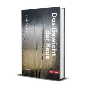 Khalil Sweileh: Das Gewicht der Reue