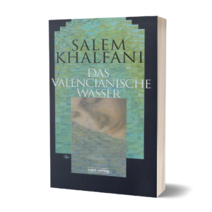 Salem Khalfani: Das Valencianische Wasser