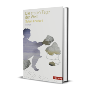 Salem Khalfani: Die ersten Tage der Welt