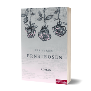 Ulrike Gies: Ernstrosen