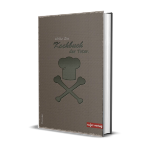 Ulrike Gies: Kochbuch der Toten