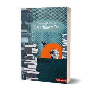 Yassaman Montazami: Der schönste Tag