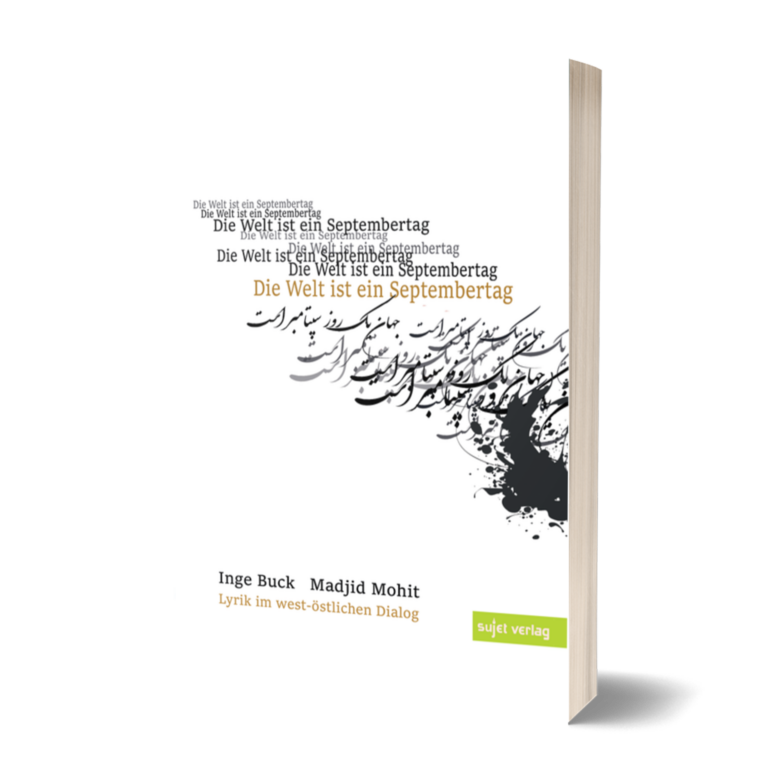 Die Welt ist ein Septembertag. Lyrik im west-östlichen Dialog