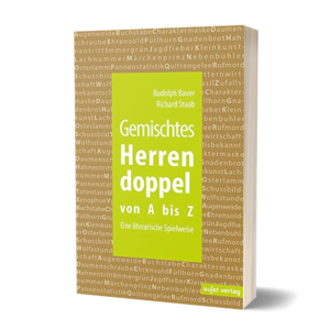 Rudolph Bauer, Richard Staab: Gemischtes Herrendoppel von A bis Z - Eine literarische Spielweise