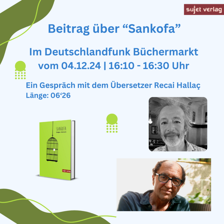 Deutschlandfunk Büchermarkt – Recai Hallaç zu Doğan Akhanlı: „Sankofa“