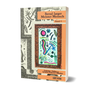 Bernd Jaeger: Meister Mensch - Band 1-3