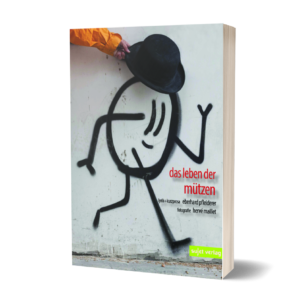 Eberhard Pfleiderer: Das Leben der Mützen