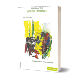 Elke Marion Weiß: Grüne Limonen