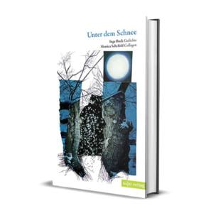 Inge Buck: Unter dem Schnee