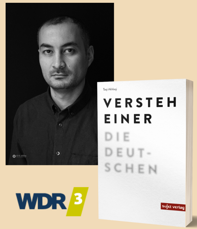 Heiter bis lustig – WDR 3 Gutenbergs Welt: Rosario Bona liest aus Taqi Akhlaqis „Versteh einer die Deutschen”